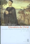 <i>Chevaliers du Christ</i> Alain Demurger